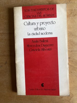 Cultura y proyecto urbano - Ballent; Daguerre (3a4)