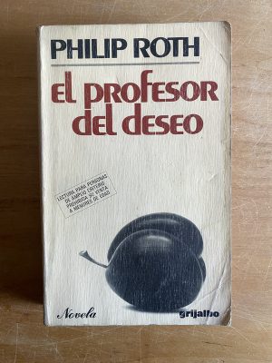 El profesor del deseo - Roth, Philip (2y8)