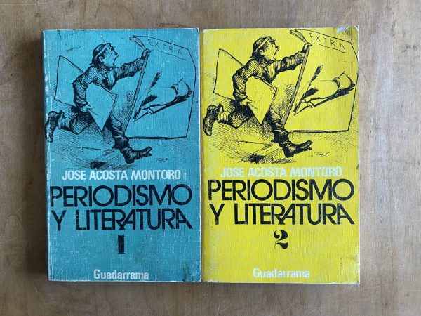 Periodismo y literatura - Acosta Montoro, Jose (a2)