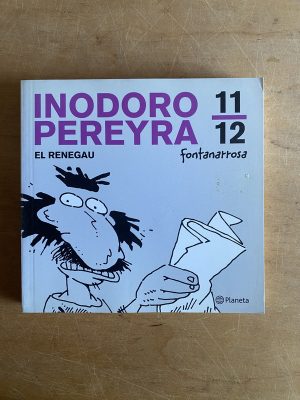 Inodoro Pereyra: El renegau 11/12 - Fontanarrosa (3d6)