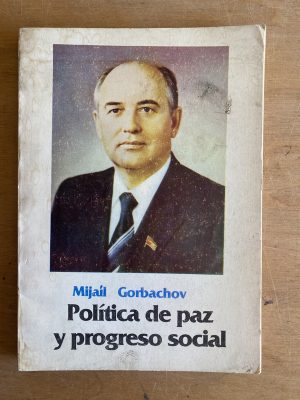 Politica de paz y progreso social - Gorbachov, Mijail (3h2)