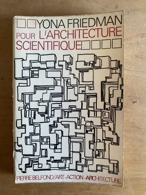 Pour l'Architecture Scientifique - Friedman, Yona (3g6)