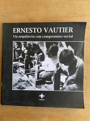 Un arquitecto con compromiso social - Ernesto Vautier (2a7)