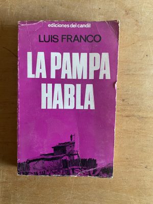 La pampa habla - Franco, Luis (3e5)