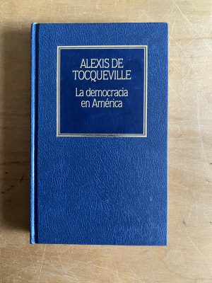 La democracia en America - De Tocqueville, Alexis (3a3)