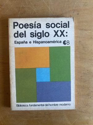 Poesia social del siglo XX: España e hispanoamerica - (2z7)