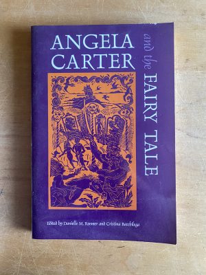 Angela Carter and the Fairy Tale - Bacchilega; Roemer (2z6)