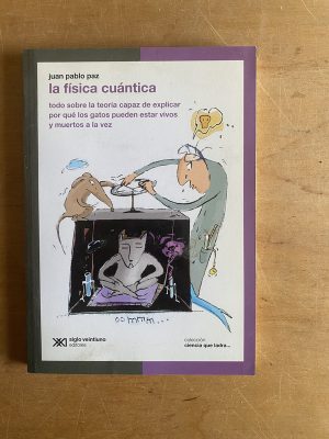 La fisica cuantica - Paz, Juan Pablo (3d3)