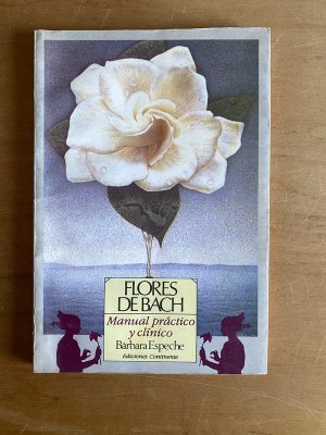 Flores de bach - Manual practico y clinico - Espeche (2w7)
