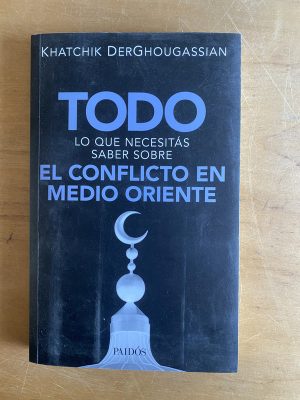 Todo lo que saber conflicto medio orien- Derghougassian(2y4