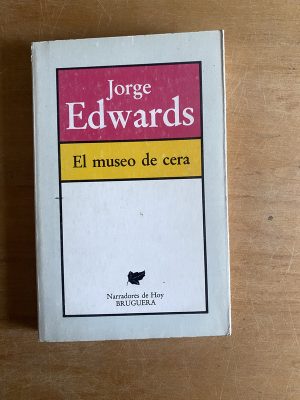 El museo de cera - Edwards, Jorge (3a4)