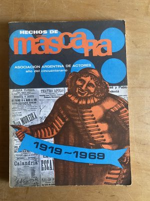 Asociacion argentina de Actores - Hechos de mascara (3b9)