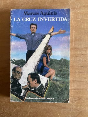 La cruz invertida - Aguinis, Marcos (2x7)