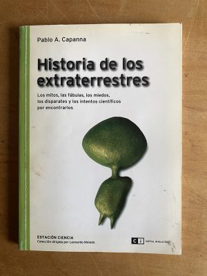 Historia de los extraterrestres. - Capanna, Pablo A. (2z8)