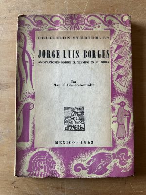 Jorge Luis Borges anotaciones sobre - Blanco Gonzalez (2u4)