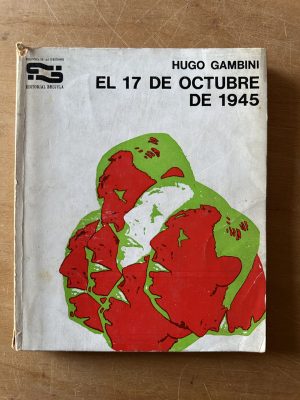 El 17 de octubre de 1945 - Gambini, Hugo (2u4)