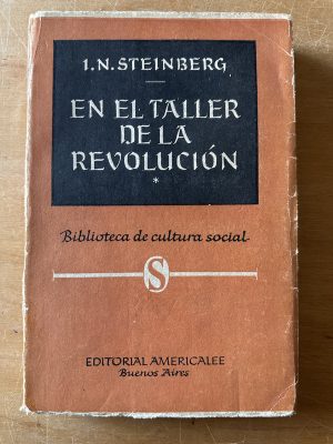 En el taller de la revolucion - Steinberg, , I. N. (2u4)