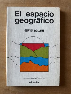 El espacio geografico - Dollfus, Olivier (2u4)