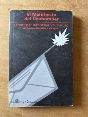El manifiesto del Unabomber - Kaczynski, Theodore (2u4)