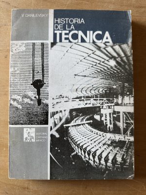Historia de la tecnica - Danilevsky, V. (2u4)