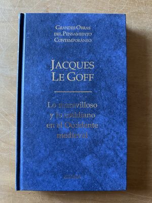 Lo maravilloso y lo cotidiano en el Occidente- Le Goff (2u4