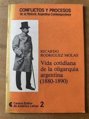 Vida cotidiana de la oligarquia argen- Rodriguez Molas (2u5