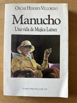 Manucho una vida de Mujica Lainez - Villordo (2u5)