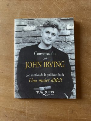 Conversacion con John Irving - Ginsberg, Harvey (2u5)