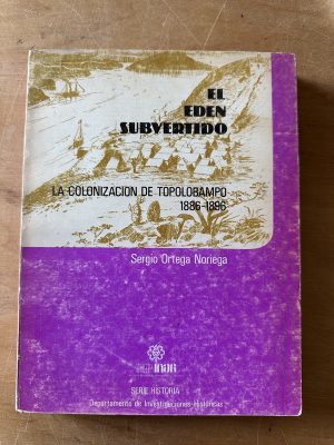 El eden subvertido - Ortega Noriega, Sergio (2u6)