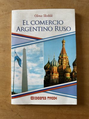 El comercio Argentino Ruso - Skoblik, Olena (3c1)