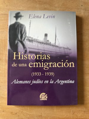 Historias de una emigracion - Levin, Elena (3c3)