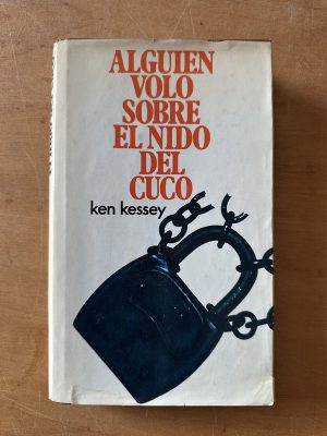 Alguien volo sobre el nido del cuco - Kessey, Ken (3c4)