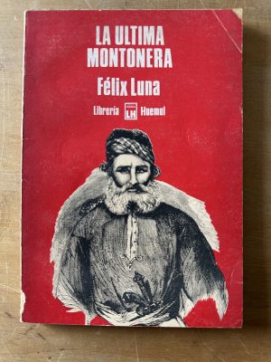 La ultima montonera - Luna, Felix (3c4)