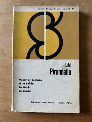Vestir al desnudo. A la salida. La tinaja- Pirandello (3c4)