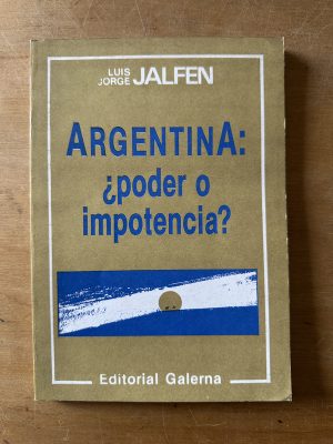 Argentina: poder o impotencia? - Jalfen, Luis Jorge (3c4)