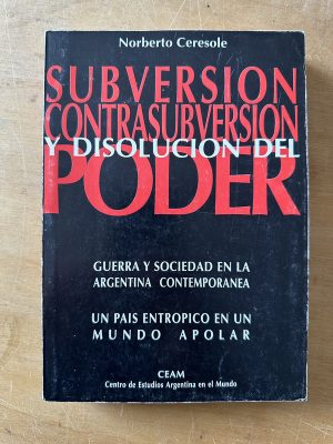 Subversion contrasubversion y disolucion - Ceresole (3c4)