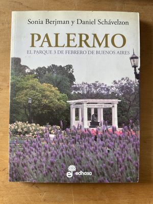 Palermo. El parque 3 de febrero de Buenos A- Berjman (3c5)