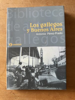 Los gallegos y Buenos Aires - Perez Prado, Antonio (3c5)