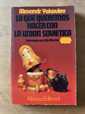 Lo que queremos hacer con la union sovietica- Yakovlev (3c6