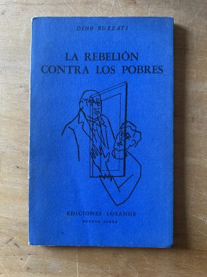 La rebelion contra los pobres - Buzzati, Dino (3c6)