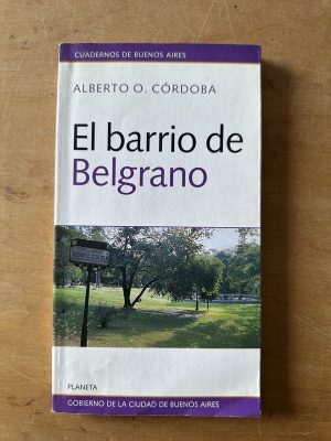 El barrio de Belgrano - Cordoba, Alberto (3c6)