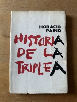 Historia de la triple A - Paino, Horacio (3c6)