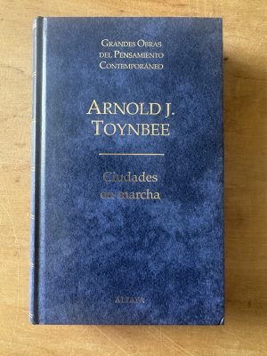 Ciudades en marcha - Toynbee, Arnold J. (3c7)