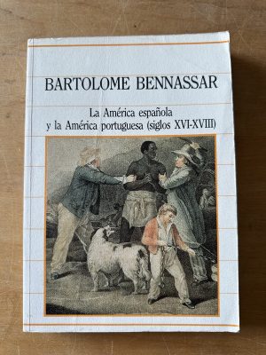 La America española y la America Portuguesa- Bennassar (3c7