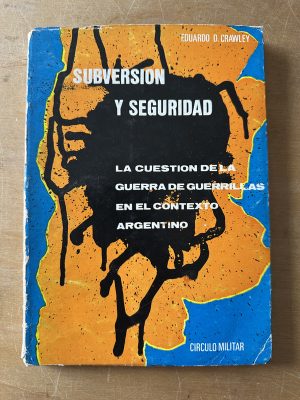 Subversion y seguridad - Crawley, Eduardo D. (3c7)
