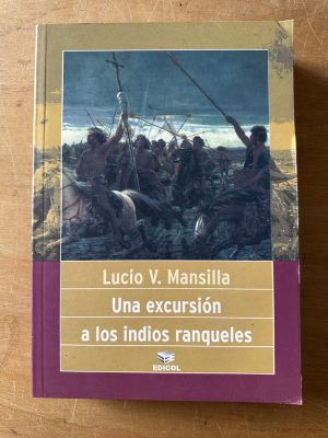 Una excursion a los indios ranqueles - Mansilla (3c7)