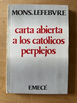 Carta Abierta a los catolicos perplejos - Lefebvre (3c7)