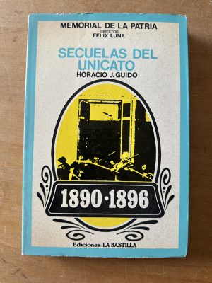 Secuelas del unicato - Guido, Horacio J. (3c7)