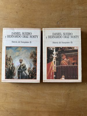 Historia del franquismo (2 tomos) - Sueiro; Diaz Nosty (3c8