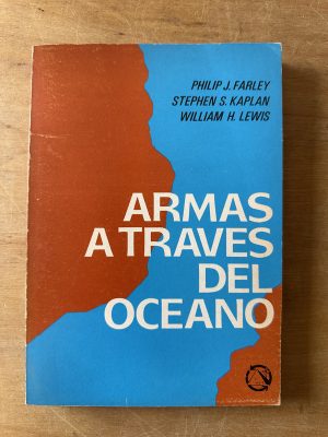Armas a traves del oceano - Farley; Kaplan; Lewis (3c8)
